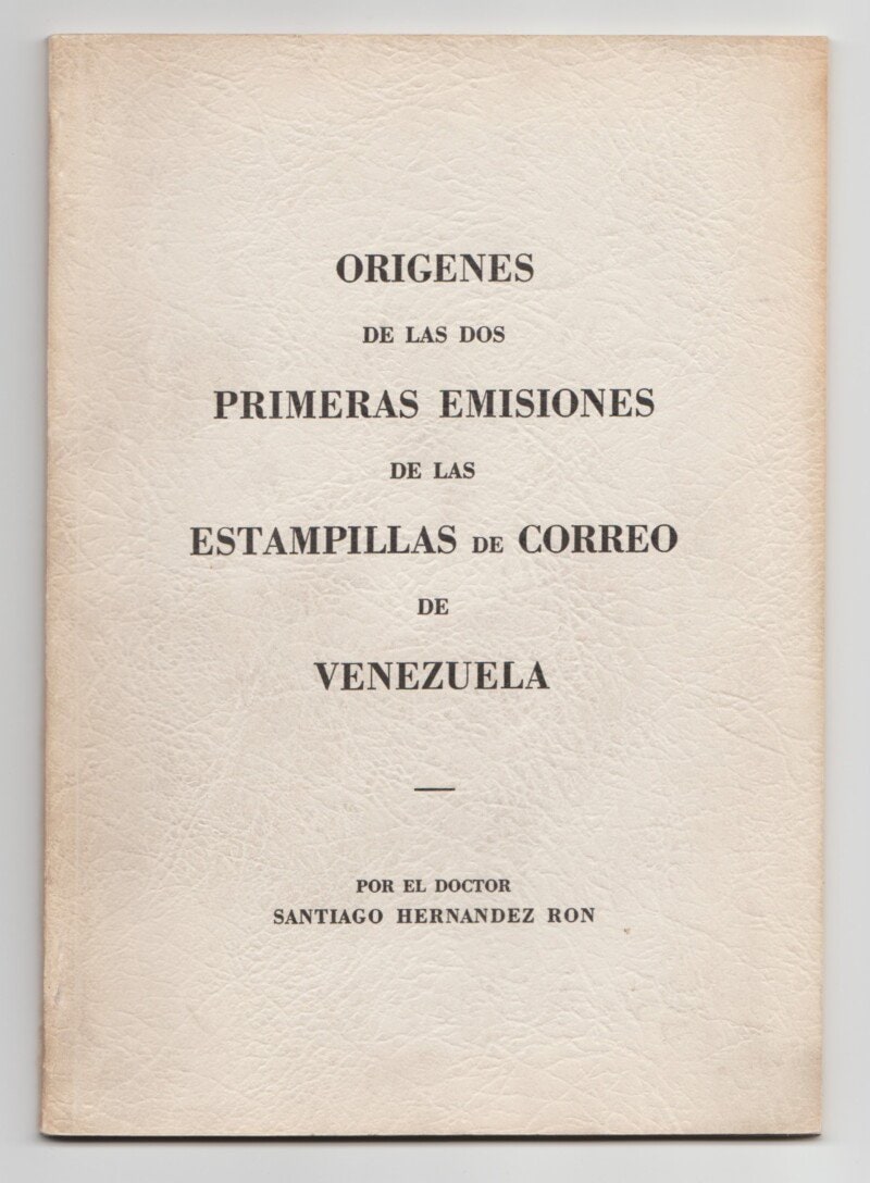 Origenes de las dos Primeras Emisiones de las Estampillas de Correo de Venezuela