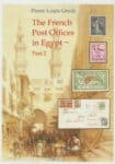 The French Post Offices in Egypt ~ Parts 1 and 2