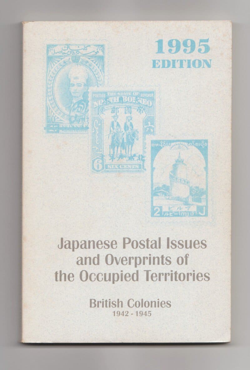 Japanese Postal Issues and Overprints of the Occupied Territories