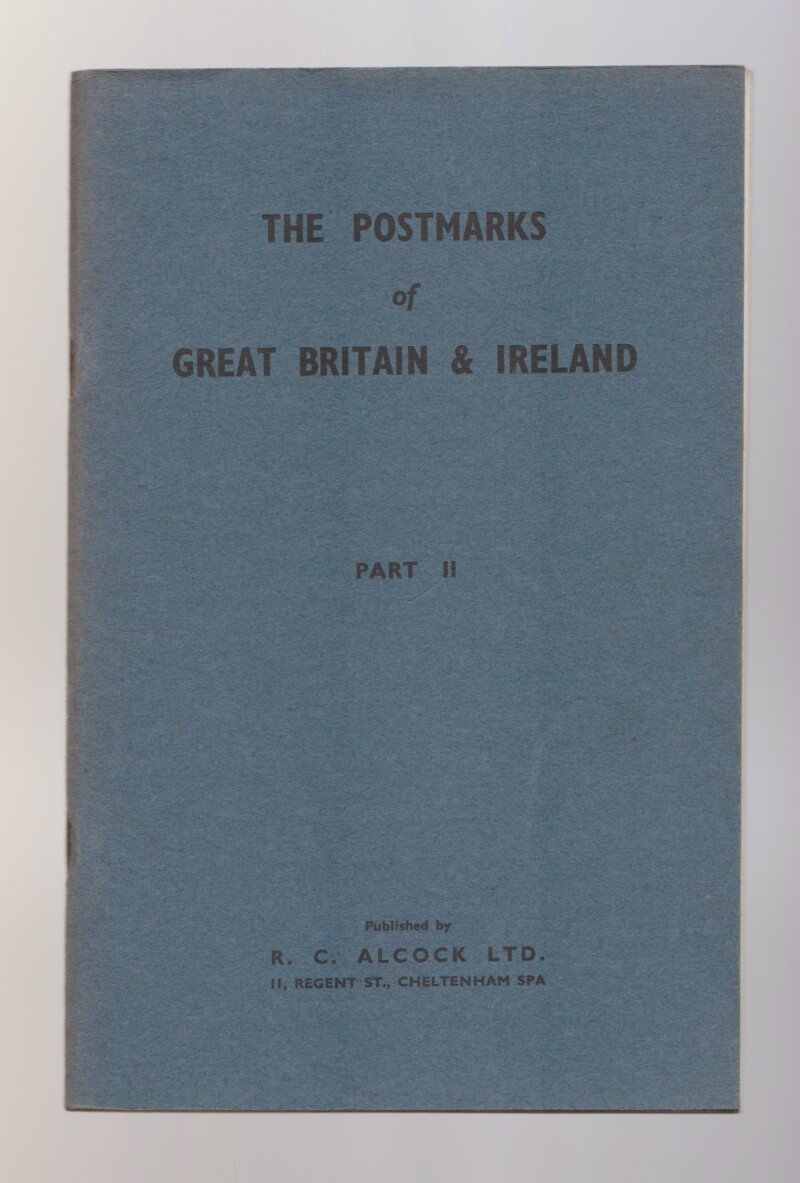 The Postmarks of Great Britain & Ireland Part II