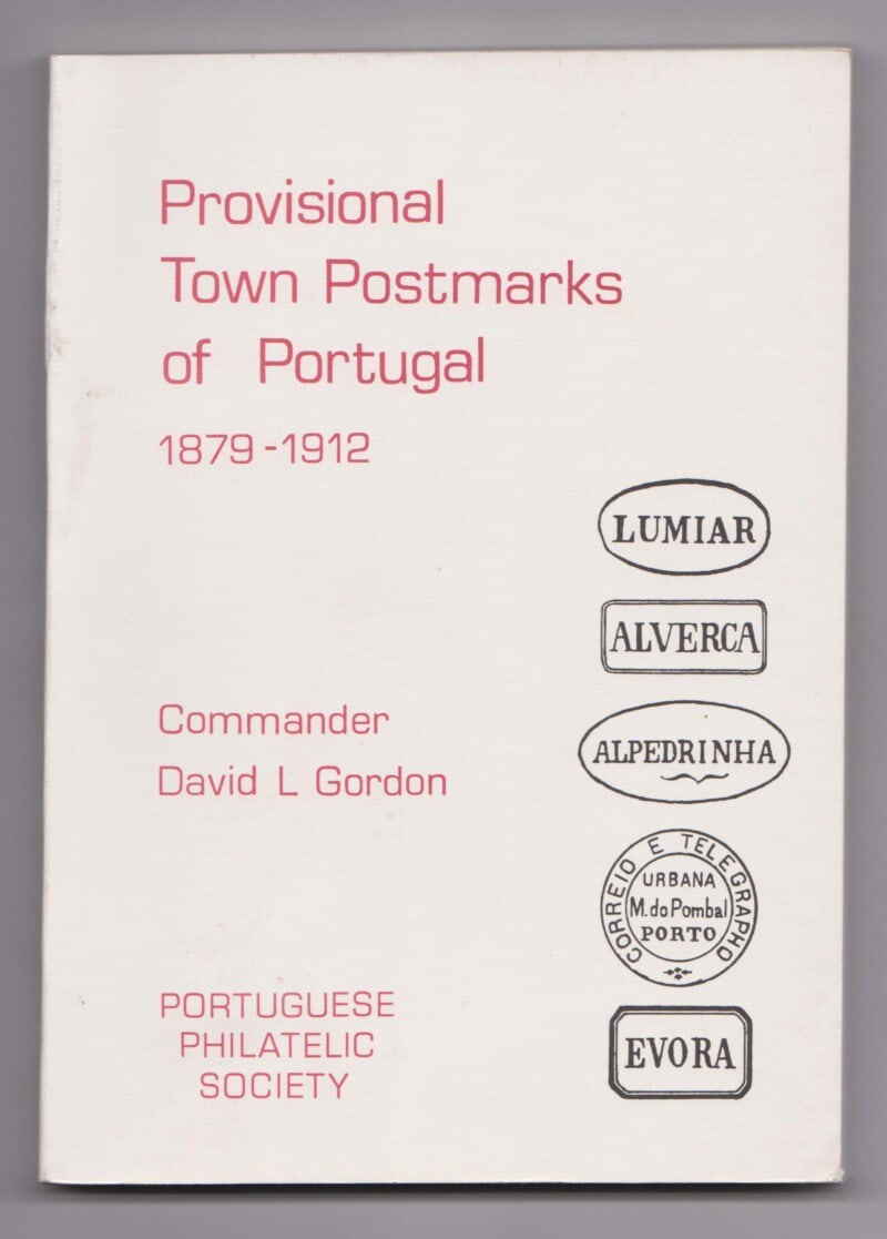 Provisional Town Postmarks of Portugal 1879-1912