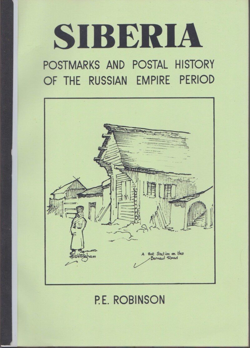 Siberia: Postmarks and Postal History of the Russian Empire Period