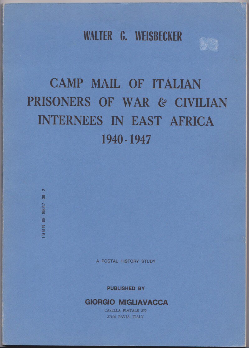 Camp Mail of Italian Prisoners of War & Civilian Internees in East Africa 1940-1947