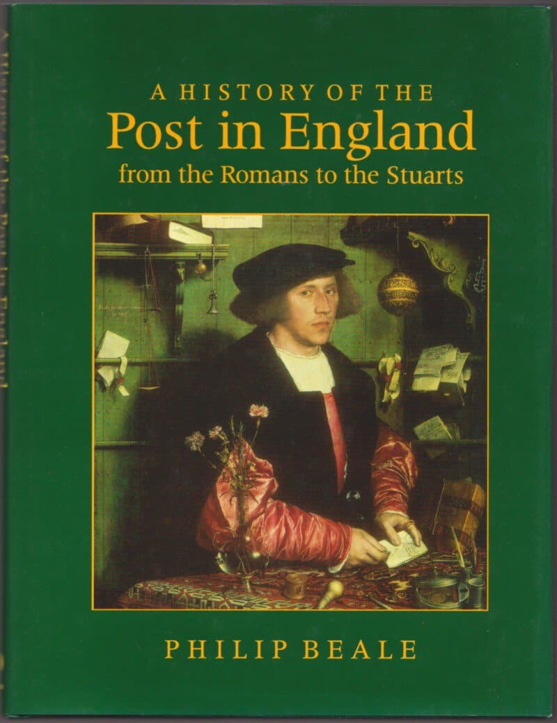 A History of the Post in England from the Romans to the Stuarts