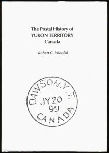 The Postal History of Yukon Territory