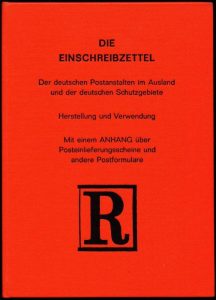 Die Einschreibzettel der deutschen Postanstalten im Ausland und der deutschen Schutzgebiete