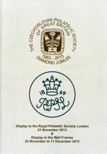The Czechoslovak Philatelic Society of Great Britain Diamond Jubilee Display to the Royal Philatelic Society London
