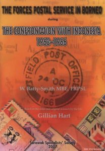 The Forces Postal Service in Borneo during the Confrontation with Indonesia 1962-1966