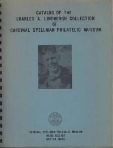 Catalog of the Charles A. Lindbergh Collection of Cardinal Spellman Philatelic Museum