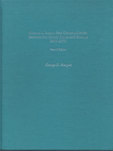 History of Letter Post Communications Between the United States and Europe 1845-1875