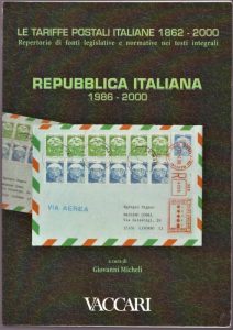 Le Tariffe Postali Italiane 1862-2000. Repertorio di fonti legislative e normative nei testi integrali
