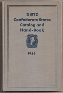 Dietz Confederate States Catalog & Handbook of the Postage Stamps and Envelopes of the Confederate States of America