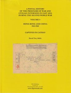 A Postal History of the Prisoners of War and Civilian Internees in East Asia during the Second World War