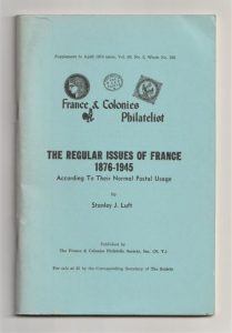 The Regular Issues of France 1876-1945 According to their Normal Postal Usage