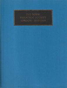 The Royal Philatelic Society London 1869-1969