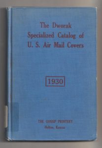 The Dworak Specialized Catalog of U.S. Air Mail Covers
