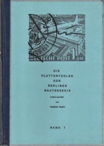 Die Plattenfehler der Berliner Bautenserie und andere Besonderheiten in Markenbild in Wort und Bild