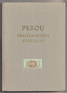 Peru - A Study of the Postal Cancellations on the Issues of 1857 to 1873