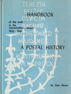 Handbook of the mail in the concentration-camps 1933-1945 and related material