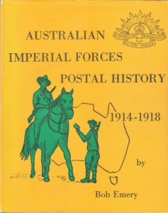 The Postal History of the Australian Imperial Forces during World War One