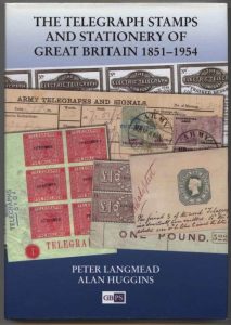 The Telegraph Stamps and Stationery of Great Britain 1851-1954