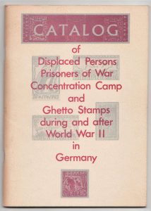 Catalog of Displaced Persons, Prisoners of War, Concentration Camp and Ghetto Stamps during and after World War II in Germany