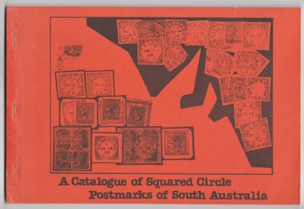 A Catalogue of Squared Circle Postmarks of South Australia