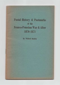 Postal History & Postmarks of the Franco-Prussian War & After 1870-1871