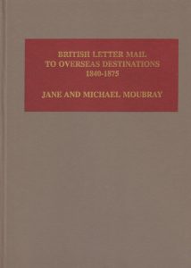 British Letter Mail to Overseas Destinations 1840-1875
