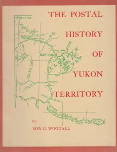 The Postal History of Yukon Territory, Canada