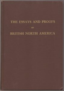 The Essays and Proofs of British North America