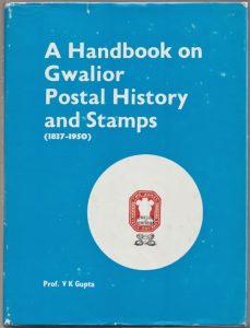 A Handbook on Gwalior Postal History and Stamps (1837-1950)