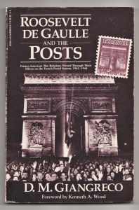 Roosevelt, De Gaulle and the Posts