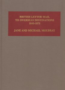 British Letter Mail to Overseas Destinations 1840-1875