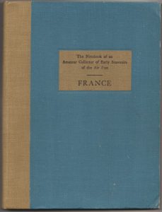 The Notebook of an Amateur Collector of Early Souvenirs of the Air Post - France