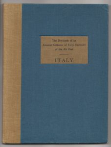 The Notebook of an Amateur Collector of Early Souvenirs of the Air Post - Italy