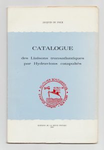 Catalogue des Liaisons transatlantiques par Hydravions catapultés