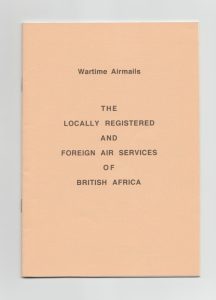Wartime Airmails - The Locally Registered and Foreign Air Services of British Africa