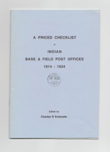 A Priced Checklist of Indian Base & Field Post Offices 1914-1924
