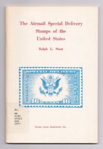 The Airmail Special Delivery Stamps of the United States