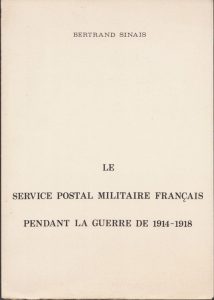 Le Service Postal Militaire Français pendant la Guerre de 1914-1918