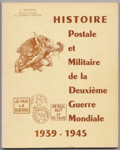 Histoire Postale et Militaire de la Deuxième Guerre Mondiale 1939-1945