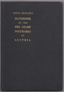 Edwin Mueller's Handbook of the Pre-Stamp Postmarks of Austria