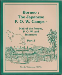 Borneo: The Japanese P.O.W. Camps - Mail of the Forces, P.O.W. and Internees