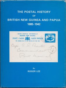The Postal History of British New Guinea and Papua 1885-1942